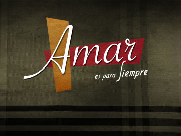 Amar es para Siempre