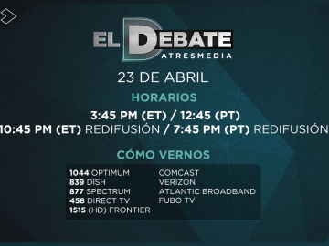 'El Debate' de Atresmedia, en Antena 3 Internacional