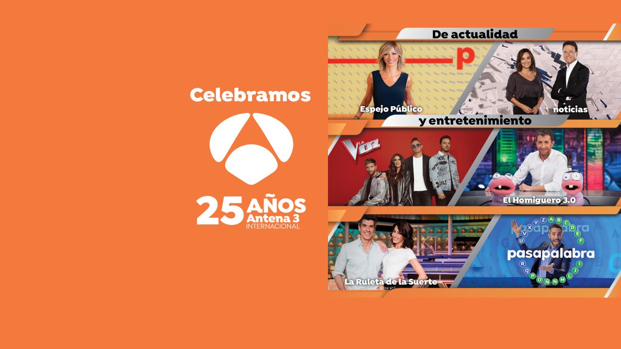 Antena 3 Internacional cumple 25 años contigo